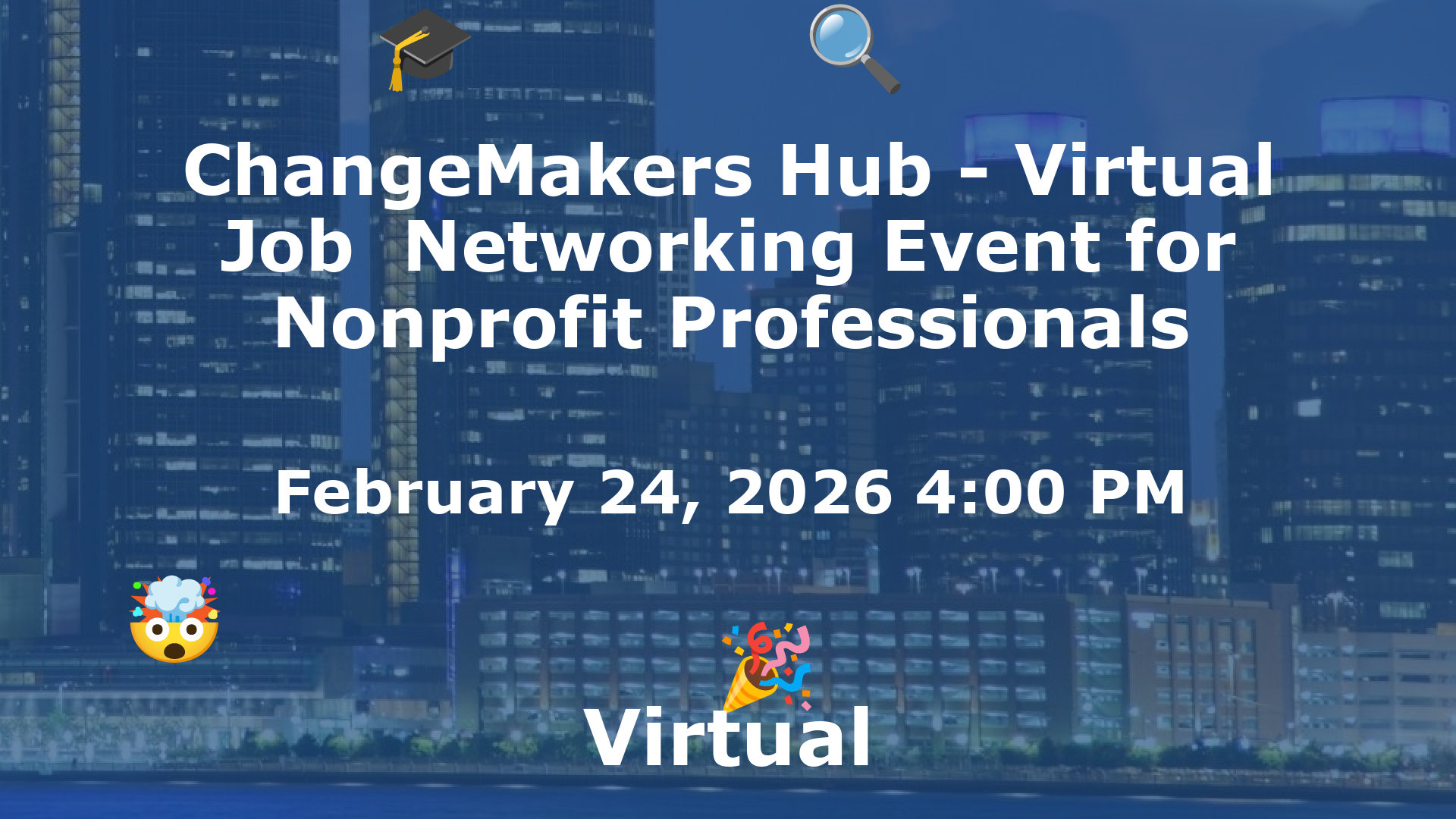 ChangeMakers Hub - Virtual Job  Networking Event for Nonprofit Professionals event image